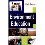Environment Education by  I. Mohan